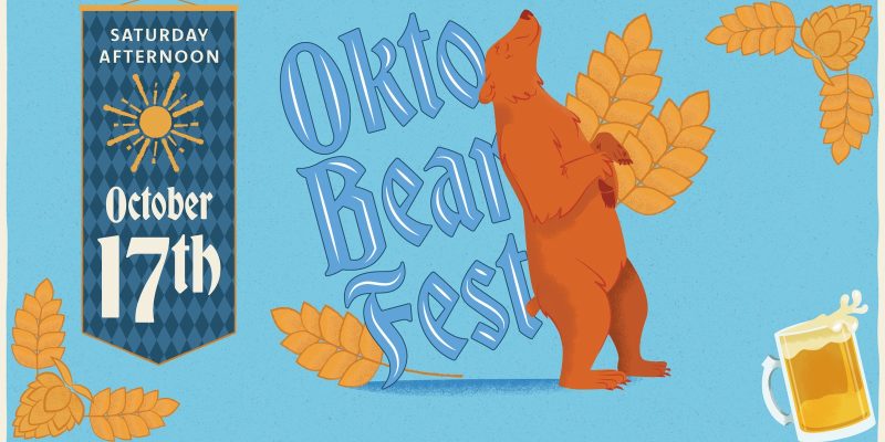 Illustrated promotional graphic for OktoBEARfest showing a brown bear standing upright holding hop vines, with a banner reading Saturday Afternoon October 17th and a stein of beer.