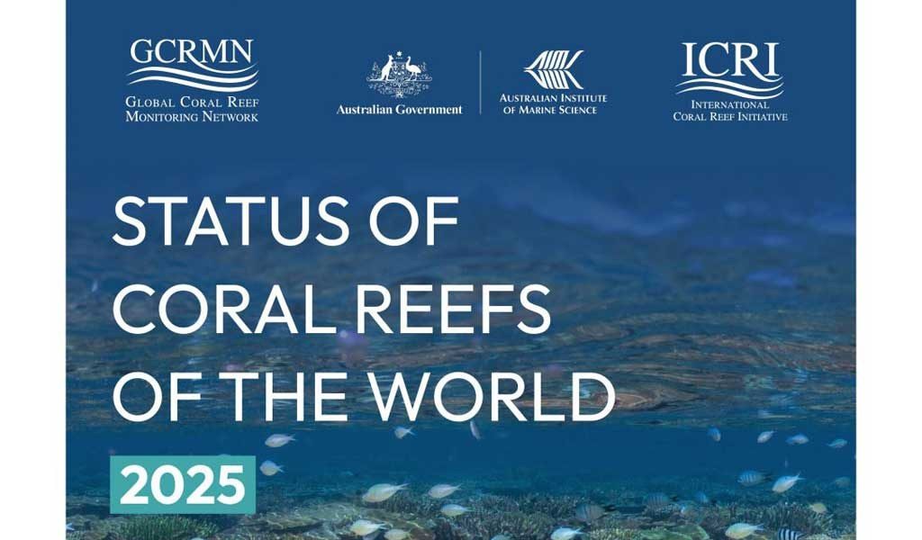 The cover of a scientific report titled Status of Coral Reefs of the World 2025, white type over an underwater photograph of a shallow reef with small fish, carrying the logos of the Global Coral Reef Monitoring Network, the Australian Government, the Australian Institute of Marine Science and the International Coral Reef Initiative.